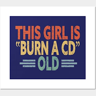 This Girl Is Burn A CD Old - Funny Vintage Posters and Art